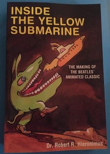 Inside the Yellow Submarine : Autographed By Bob Hieronimus First Edition - Picture 1 of 4