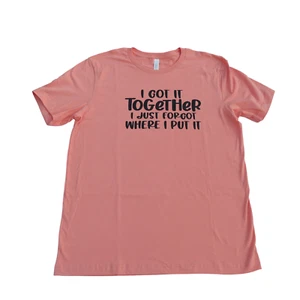 Bella + Canvas Women T Shirt Size Large Funny Saying Sunset I Got it Together - Picture 1 of 4