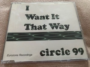 CIRCLE 99 - I WANT IT THAT WAY - 3 TRACK CD SINGLE - Picture 1 of 1