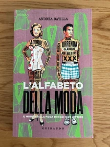 L'ALFABETO DELLA MODA IL MONDO DELLA MODA DI OGGI IN 26 LETTERE GRIBAUDO 2021 - Imagen 1 de 12