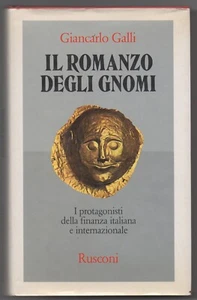 IL ROMANZO DEGLI GNOMI Giancarlo Galli RUSCONI 1984 - Picture 1 of 1