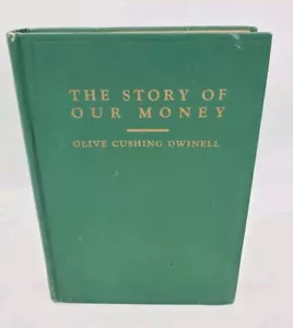 Die Geschichte unseres Geldes von Olive Cushing Dwinell 1946 - Bild 1 von 16