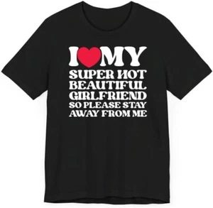 I Love My Super Hot Beautiful Girlfriend Shirt Boyfriend Shirt, Boyfriend Gift - Picture 1 of 13
