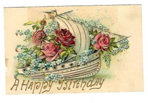 Postal de cumpleaños de principios de 1900, velero, rosas, no me olvides en relieve - Imagen 1 de 2