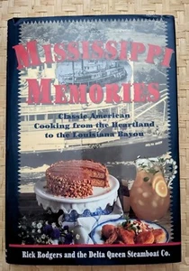 Mississippi Memories by Rick Rodgers and Delta Queen Steamboat Company Staff... - Picture 1 of 4