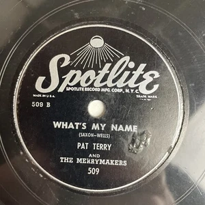 10" 78 RPM-Pat Terry-So Tired/What's My Name/Spotlite 509 - Foto 1 di 4