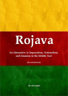 Oso Sabio Rojava: An Alternative To Imperialism, Nationalism, And Islami (Poche)