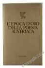 L'EPOCA D'ORO DELLA POESIA AUSTRIACA. Pocar Ervino. 1978
