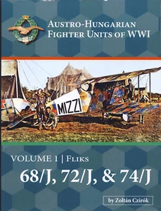 Austro-Hungarian Fighter Units of WWI Vol. 1 FLIKS 68/J 72/J & 74J RARE! - Picture 1 of 2