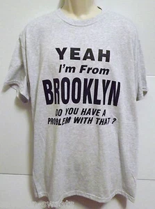 Yeah I'm from BROOKLYN do you have a problem with that? Lt. Blue Tee Size Large - Picture 1 of 1