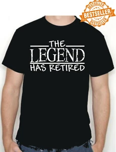  THE LEGEND HAS RETIRED T-Shirt /  RETIREMENT / 65th - 68th BIRTHDAY / S-XXL - Picture 1 of 22