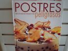 Postres peligrosos/ Dangerous Desserts (Spanish Edition)