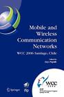 Mobile and Wireless Communication Networks : IFIP 19th World Computer Congres<|