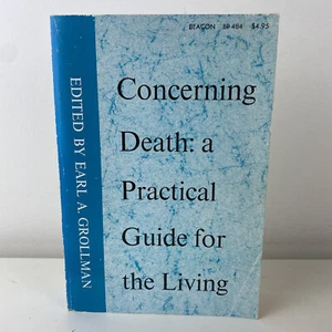Concerning Death: A Practical Guide for the Living by Earl A Grollman Paperback - Picture 1 of 11