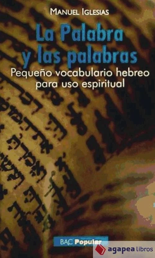 La Palabra y las palabras. Pequeño vocabulario hebreo para uso espiritual - Imagen 1 de 1