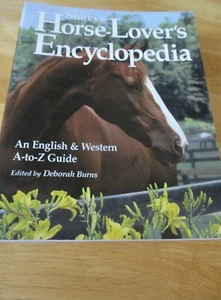 Storey's Horse-Lover's Encyclopedia An English & Western A-to-Z Guide By D.Burns - Picture 1 of 7