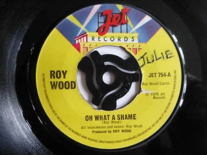 ROY WOOD - Oh What A Shame 1975 7" Vinyl Single. - Imagen 1 de 2