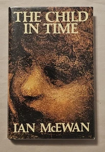 The Child in Time by Ian McEwan - Jonathan Cape (UK) 1st 1987 *Unread* - Foto 1 di 16