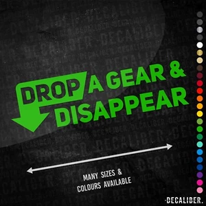 Pegatina Drop a Gear & Disappear - Muchos Colores Tamaños Motocicleta Coche Carreras Divertido - Imagen 1 de 27