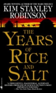 The Years of Rice and Salt : A Novel Paperback Kim Stanley Robins - Picture 1 of 2