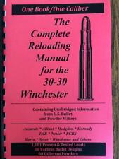 2016 THE COMPLETE RELOADING MANUAL FOR THE 30-30 WINCHESTER, LOAD BOOKS USA