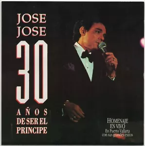Jose Jose 30 años de ser El Principe México CD BMG 1998 ! - Picture 1 of 4