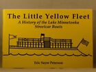 THE LITTLE YELLOW FLEET A History of Lake Minnetonka Streetcar Boats, Minnesota