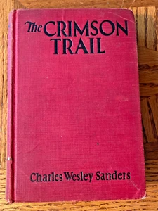 Charles Wesley Sanders 1927  "The Crimson Trail" - Picture 1 of 6