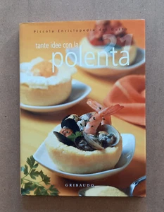 LIBRO Tante idee con la POLENTA Vol. 21 Valentina Beggio 2007 Gribaudo Ricette - Imagen 1 de 8