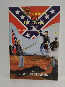 Brothers in Gray, Book II The Alternative History Trilogy,  R.W. Richards - Picture 1 of 2