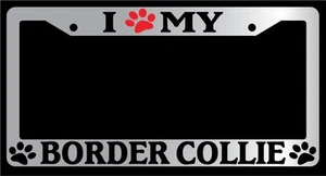 Chrome License Plate Frame I Heart My Border Collie (Paw) Auto Accessory 296 - Picture 1 of 1
