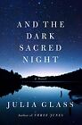 And the Dark Sacred Night: A Novel by Glass, Julia