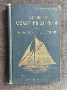 Eldridge's Coast Pilot No. 4: Von New York nach Boston (1893) signierte Erstausgabe - Bild 1 von 8