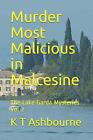Murder Most Malicious in Malcesine: ..., Ashbourne, K T