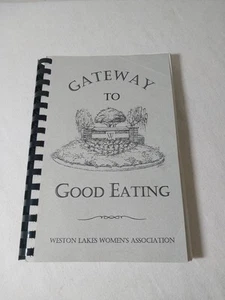 Gateway To Good Eating Cookbook 1994 Sugarland Texas Weston Lakes Women’s Assoc - Picture 1 of 17
