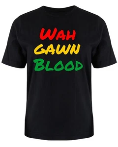 T-Shirt Wah Gawn Blood S -XXXL Weihnachten Geburtstag Geschenk lustig Witz Jamaikaner - Bild 1 von 3