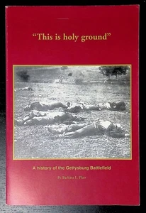 This is Holy Ground Gettysburg Schlachtfeld Geschichte Barbara Platt signiert - Bild 1 von 6