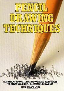 Pencil Drawing Techniques von D LEWIS | Buch | Zustand sehr gut