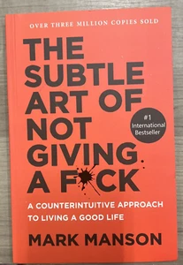 Die subtile Kunst, kein F * ck zu geben: Ein kontraintuitiver Ansatz, um ein... - Bild 1 von 2