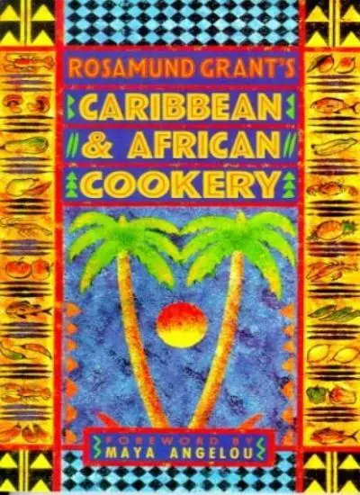 Caribbean and African Cookery By Maya Angelou, Rosamund Grant - Image 1 of 1
