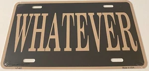 Targa WHATEVER Novità NUOVA VECCHIO STOCK - Foto 1 di 2