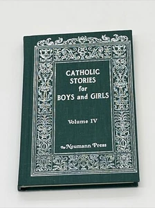Catholic Stories for Boys and Girls Volume IV Neumann Press 1995 HC - Bild 1 von 6