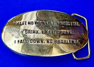 Hebillas de cinturón 1978 I Have No Drinking Problem novedad latón de colección de Baron Buckles - Imagen 1 de 18