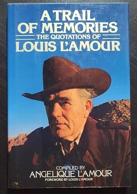 A Trail of Memories:The Quotations Of Louis L'Amour Compiled By Angelique L'Amou Foto 1 de 4