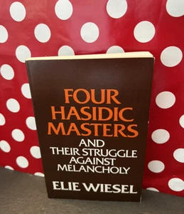 Vintage Four Hasidic Masters & Their… Elie Wiesel 1st PB Ed Print Book 1978 VGC - Imagen 1 de 21