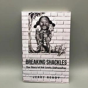 Breaking Shackles The Story of the Lowly Dishwasher Paperback by Jerry Ready - Picture 1 of 12
