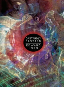 Edward Lorn DASTARDLY BASTARD RARE Black Voltage Thunderstorm SIGNED/#'d - Picture 1 of 1