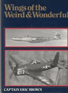 Eric Brown SIGNED Wings of the Weird & Wonderful Vol 1 Pilot Aircraft Aviation - Imagen 1 de 4