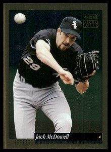 1994 Score Gold Rush Jack McDowell #6 NM+ Or Better Chicago White Sox