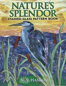 ⭐️ Nature's Splendor Stained Glass Pattern Book - M.S. Hanson - Imagen 1 de 2